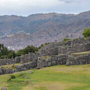Saqsaywaman Incan Ruin In Cusco Peru Poster